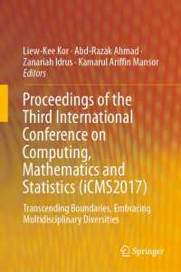 Proceedings of the Third International Conference on Computing, Mathematics and Statistics (iCMS2017)〈1st ed. 2019〉 : Transcending Boundaries, Embracing Multidisciplinary Diversities