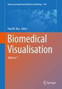 Biomedical Visualisation〈1st ed. 2019〉 : Volume 1