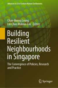 Building Resilient Neighbourhoods in Singapore : The Convergence of Policies, Research and Practice