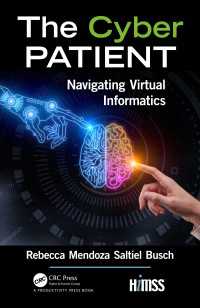 患者の電子医療記録活用指南<br>The Cyber Patient : Navigating Virtual Informatics