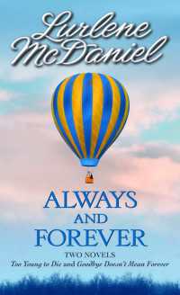 Always and Forever: Two Novels : Too Young to Die; Goodbye Doesn't Mean Forever