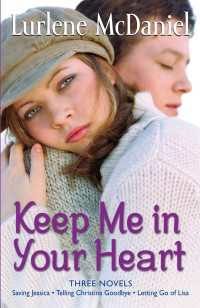 Keep Me In Your Heart: Three Novels : Letting Go of Lisa; Saving Jessica; Telling Christina Goodbye