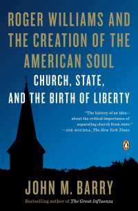 Roger Williams and the Creation of the American Soul : Church, State, and the Birth of Liberty