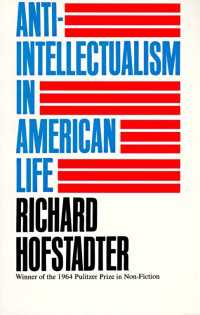 リチャ－ド・ホフスタッタ－『アメリカの反知性主義』(原書）<br>Anti-Intellectualism in American Life