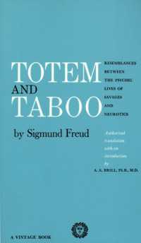 Totem and Taboo : Resemblances Between the Psychic Lives of Savages and Neurotics