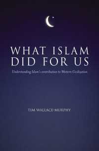 What Islam Did For Us : Understanding Islam's Contribution to Western Civilization