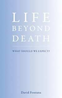 Life Beyond Death : What Should We Expect?