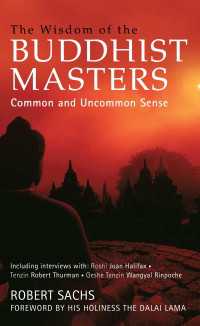 The Wisdom of the Buddhist Masters : Common and Uncommon Sense