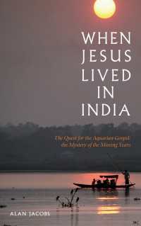 When Jesus Lived in India : The Quest for the Aquarian Gospel The Mystery of the Missing Years