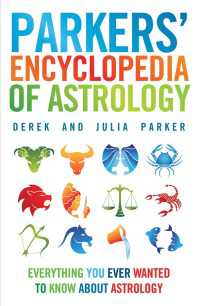 Parkers' Encyclopedia of Astrology : Everything You Ever Wanted to Know About Astrology