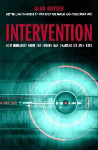 Intervention : How Humanity from the Future Has Changed Its Own Past