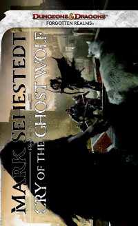 Cry of the Ghost Wolf : Neverwinter NiChosen of Nendawen, Book III