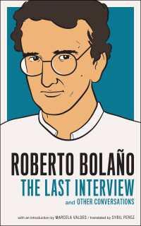 Roberto Bolano: The Last Interview : And Other Conversations