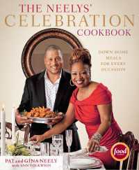 The Neelys' Celebration Cookbook : Down-Home Meals for Every Occasion