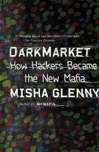 DarkMarket : How Hackers Became the New Mafia