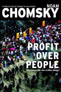 Profit Over People : Neoliberalism and Global Order