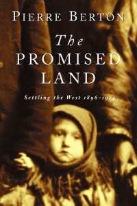 The Promised Land : Settling the West 1896-1914