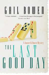 The Last Good Day : A Joanne Kilbourn Mystery