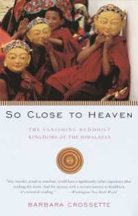 So Close to Heaven : The Vanishing Buddhist Kingdoms of the Himalayas