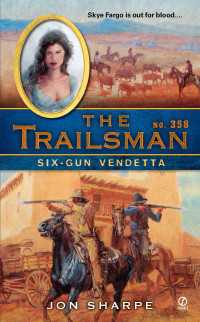 The Trailsman #358 : Six-Gun Vendetta