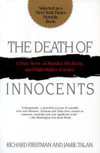 The Death of Innocents : A True Story of Murder, Medicine, and High-Stakes Science