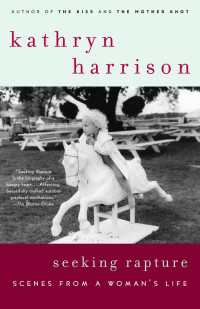 Seeking Rapture : Scenes from a Woman's Life