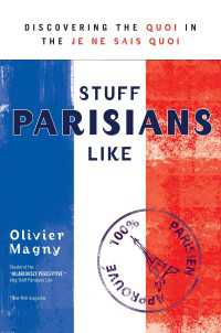 Stuff Parisians Like : Discovering the Quoi in the Je Ne Sais Quoi