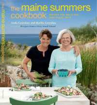 The Maine Summers Cookbook : Recipes for Delicious, Sun-Filled Days