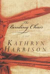 The Binding Chair; or, A Visit from the Foot Emancipation Society : A Novel