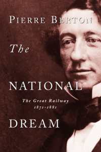 The National Dream : The Great Railway, 1871-1881