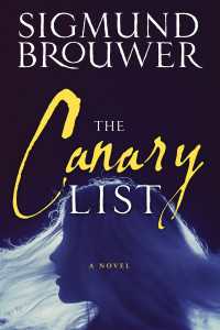 The Canary List : A Novel