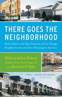 There Goes the Neighborhood : Racial, Ethnic, and Class Tensions in Four Chicago Neighborhoods and Their Meaning for America
