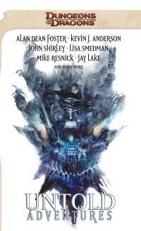 Untold Adventures : A Dungeons & Dragons Anthology