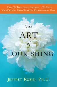 The Art of Flourishing : A New East-West Approach to Staying Sane and Finding Love in an Insane World