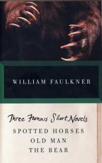 Three Famous Short Novels : Spotted Horses Old Man The Bear