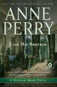 Cain His Brother : A William Monk Novel