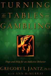 Turning the Tables on Gambling : Hope and Help for Addictive Behavior
