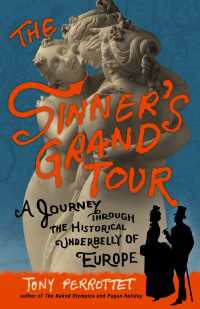 The Sinner's Grand Tour : A Journey Through the Historical Underbelly of Europe