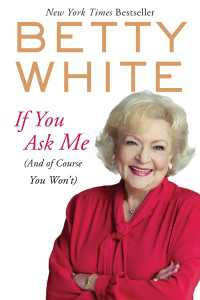 If You Ask Me : (And of Course You Won't)