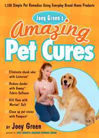 Joey Green's Amazing Pet Cures : 1,138 Simple Pet Remedies Using Everyday Brand-Name Products