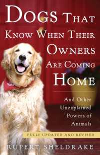 Dogs That Know When Their Owners Are Coming Home : Fully Updated and Revised