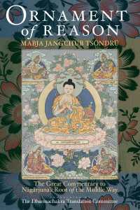 Ornament of Reason : The Great Commentary To Nagarjuna's Root Of The Middle Way