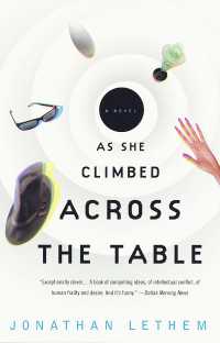 As She Climbed Across the Table : A Novel