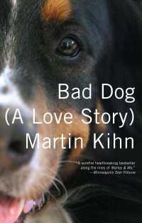 Bad Dog : A Love Story
