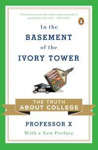 In the Basement of the Ivory Tower : The Truth About College