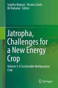 Jatropha, Challenges for a New Energy Crop : Volume 3: A Sustainable Multipurpose Crop