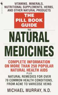 The Pill Book Guide to Natural Medicines : Vitamins, Minerals, Nutritional Supplements, Herbs, and Other Natural Products