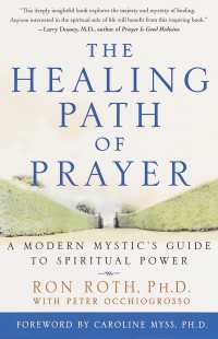The Healing Path of Prayer : A Modern Mystic's Guide to Spiritual Power