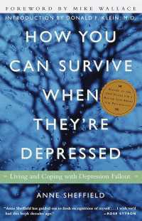 How You Can Survive When They're Depressed : Living and Coping with Depression Fallout