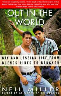 Out in the World : Gay and Lesbian Life from Buenos Aires to Bangkok